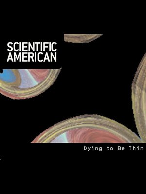 cover image of Scientific American: Dying to Be Thin